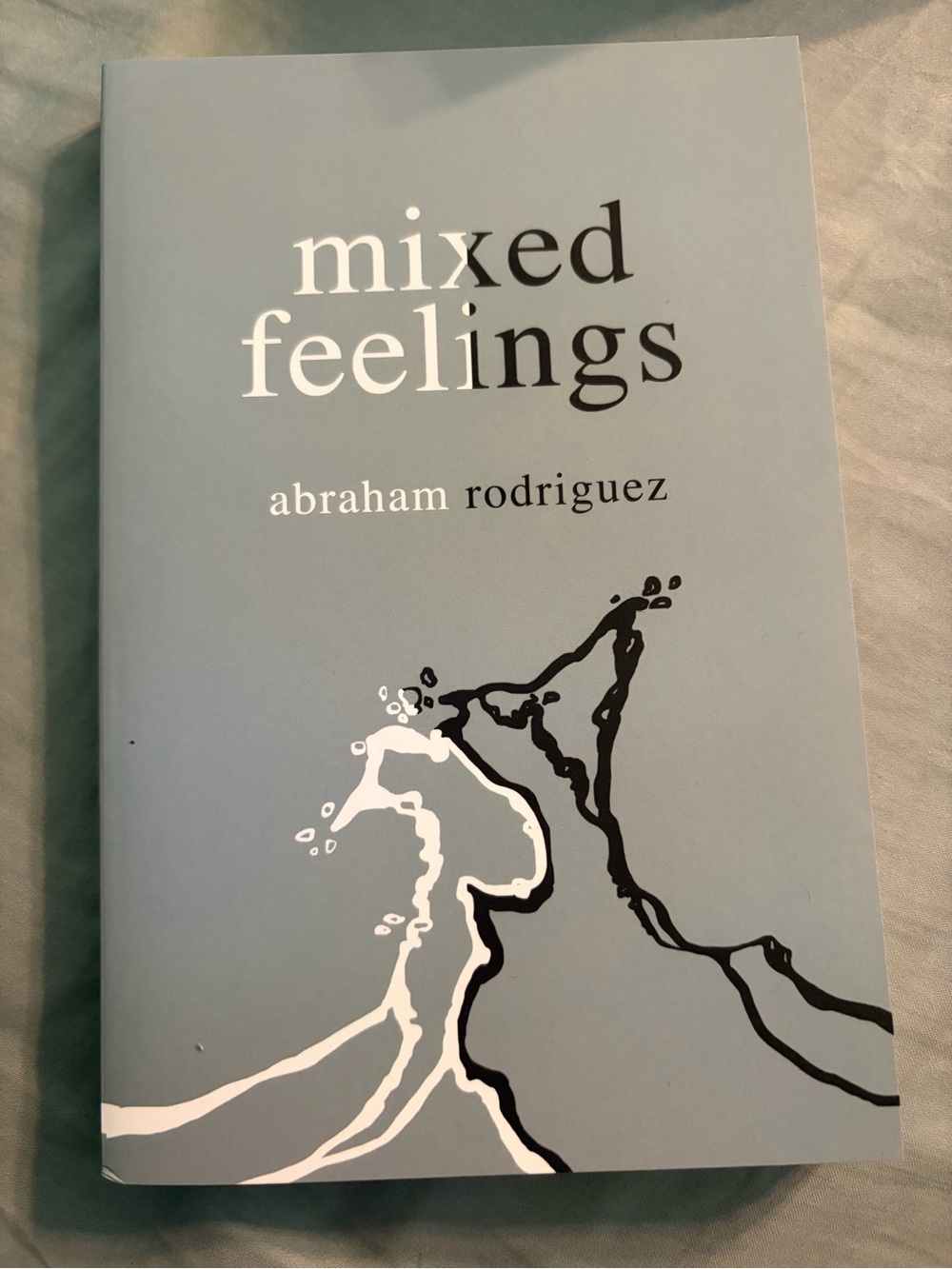Mixed feelings by Abraham Rodriguez poetry book